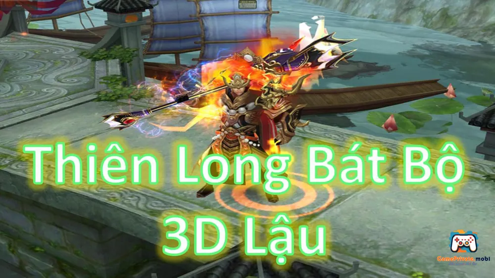 Thiên Long Bát Bộ Mobile 3D